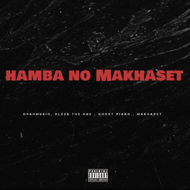 OrahMusiQ & Oleza.The.One - Hamba No Makhaset 2.0 ft. Makhaset & Ghost Piano