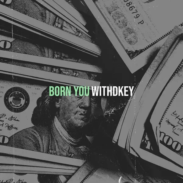 Withdkey - Born You