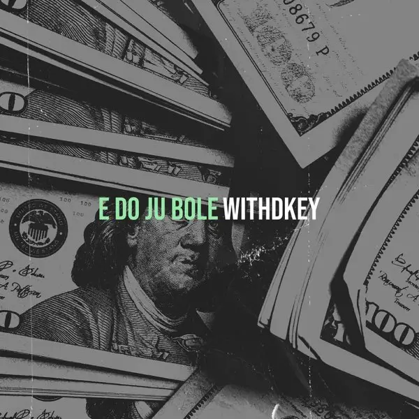 Withdkey - E Do Ju Bole
