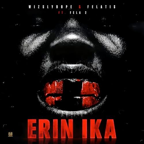 Wizslydope & Fela 2 - Erin Ika