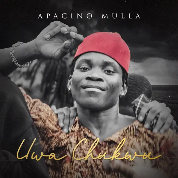 Apacino Mulla Uwa Chukwu