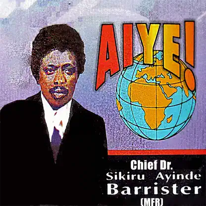 Chief Dr. Sikiru Ayinde Barrister Aiye Medley
