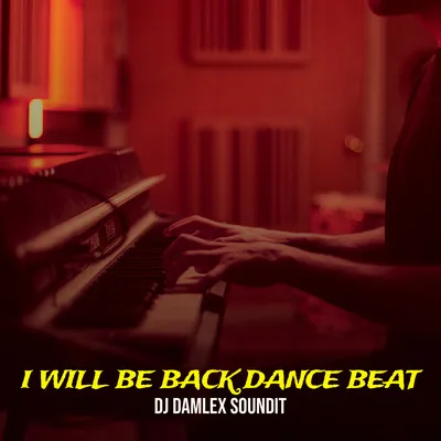 DJ Damlex Soundit I Will Be Back Dance Beat