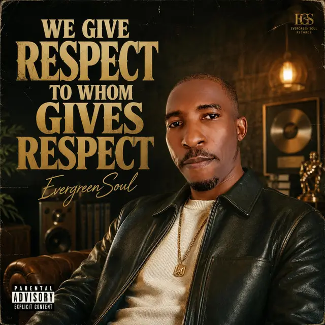 EvergreenSoul We Give Respect To Whom Gives Respect