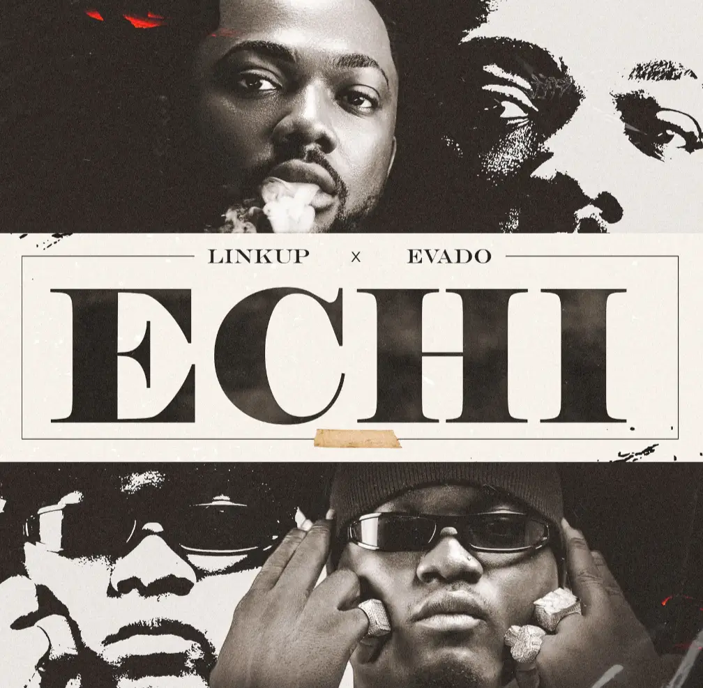 Linkup Echi ft. Evado