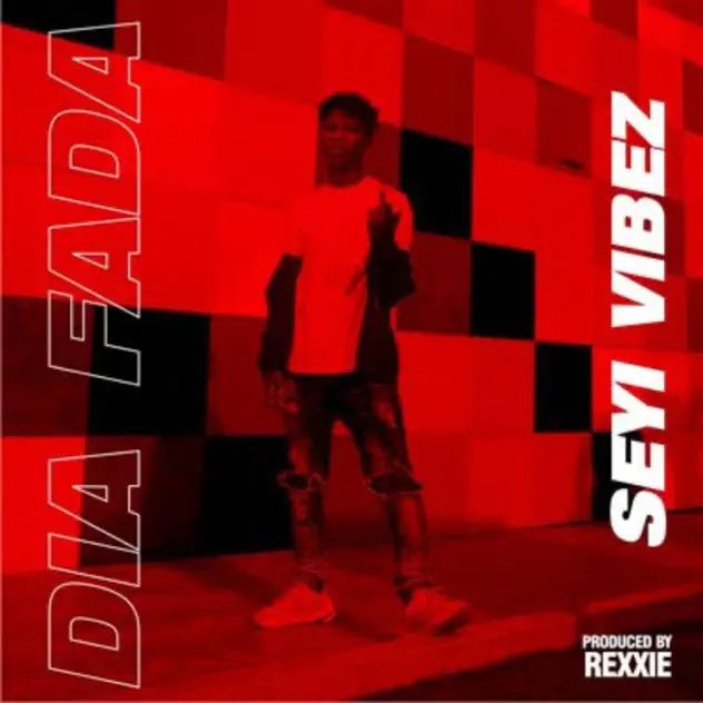 Seyi Vibez Dia Fada