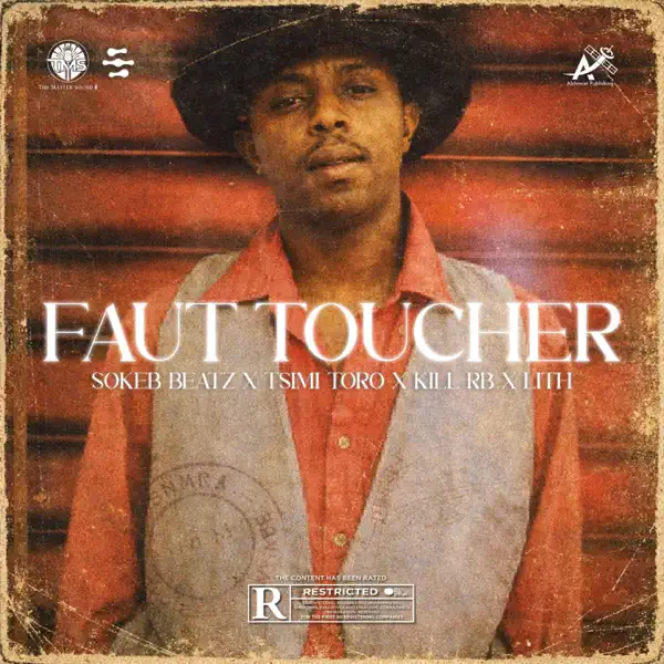 Sokeb Beatz Faut Toucher ft. Tsimi Toro, Kill RB & LITH