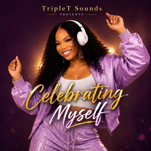 TripleT Sounds Celebrating Myself
