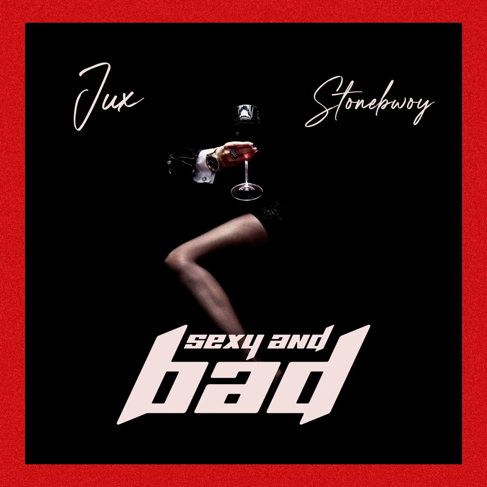 Jux & Stonebwoy SEXY & BAD