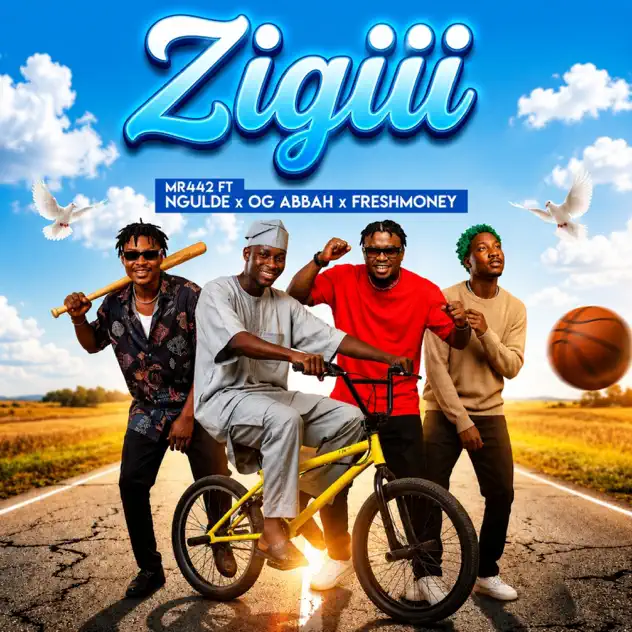 Mr442 Zigiii ft. Ngulde, OG Abbah & Freshmoney