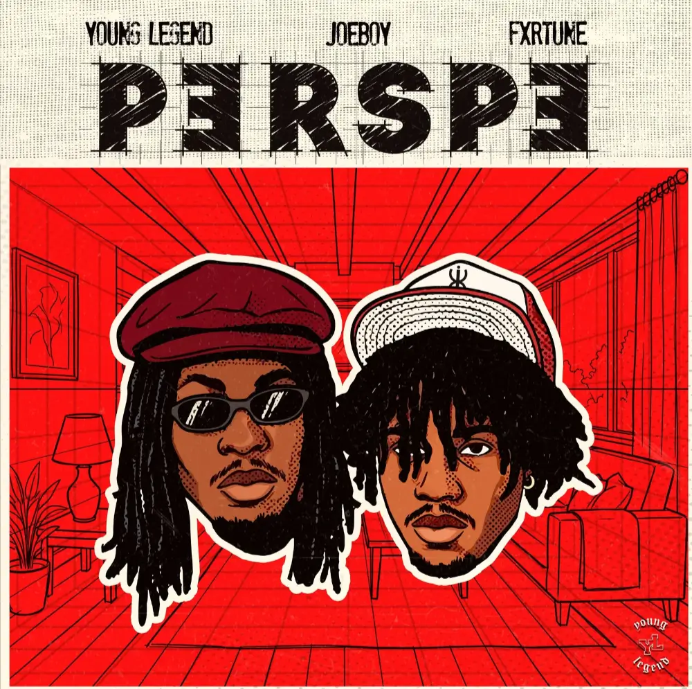Young Legend, Joeboy & Fxrtune Perspe