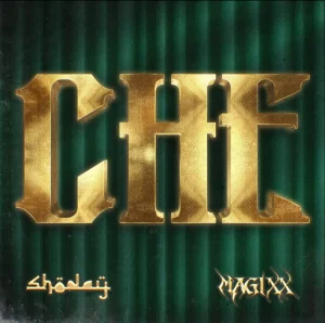 Shoday & Magixx – CHE