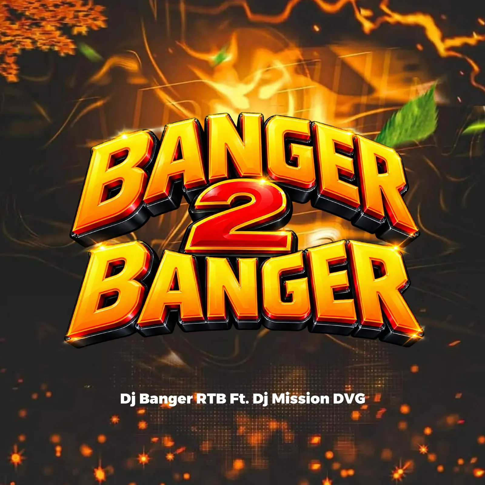 DJ Banger RTB Banger 2 Banger ft. DJ Mission DVG