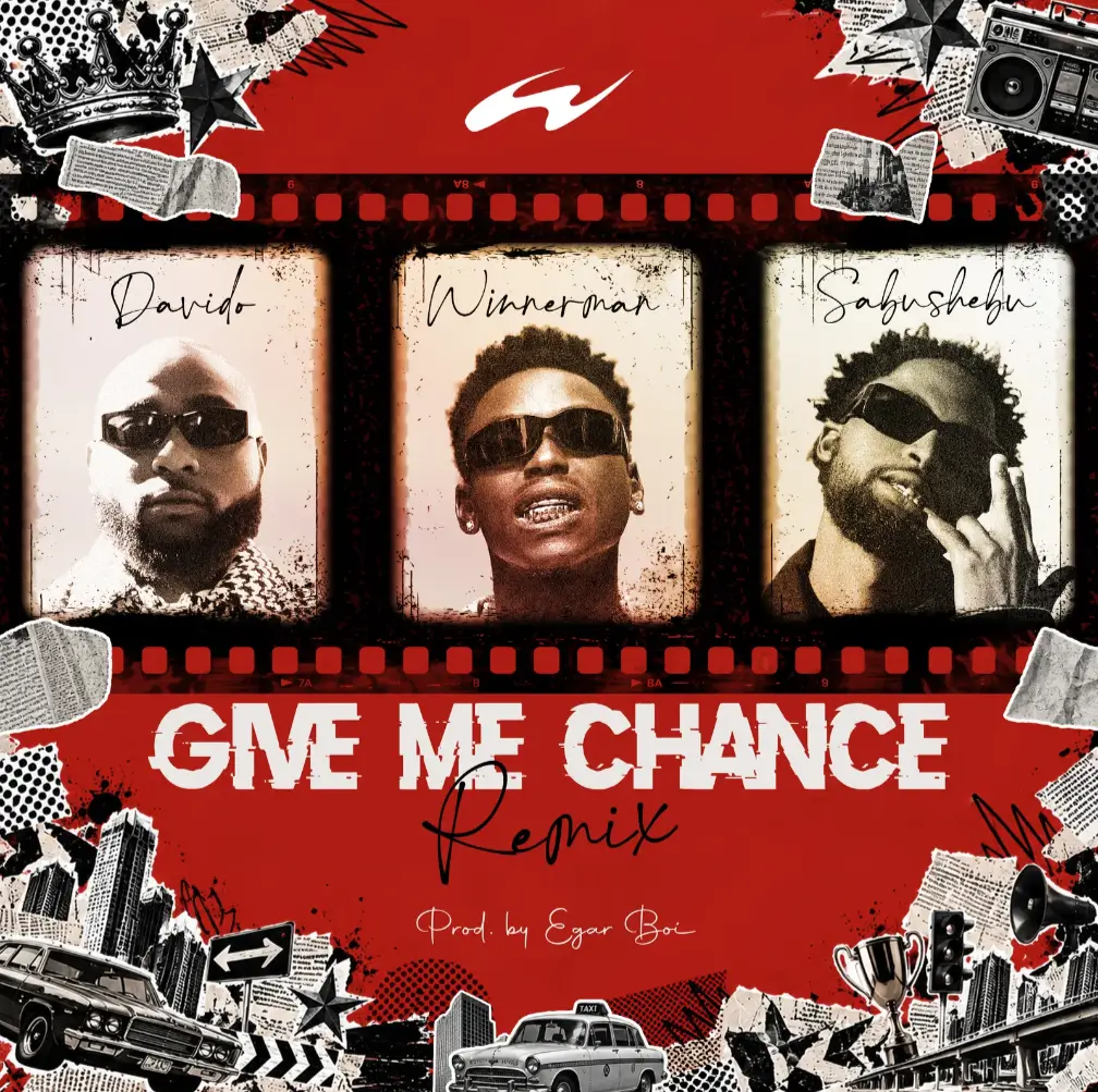 Winnerman & Sabushebu Give Me Chance (Remix) ft. Davido